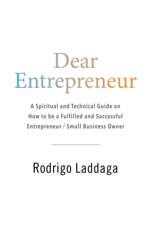 Cover of the book Dear Entrepreneur by Rodrigo Laddaga, BookBaby