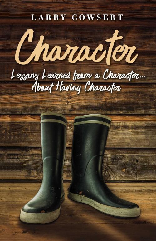 Cover of the book Character by Larry Cowsert, BookBaby