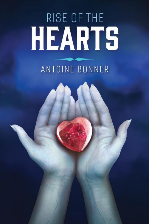 Cover of the book Rise of the Hearts by Antoine Bonner, BookBaby