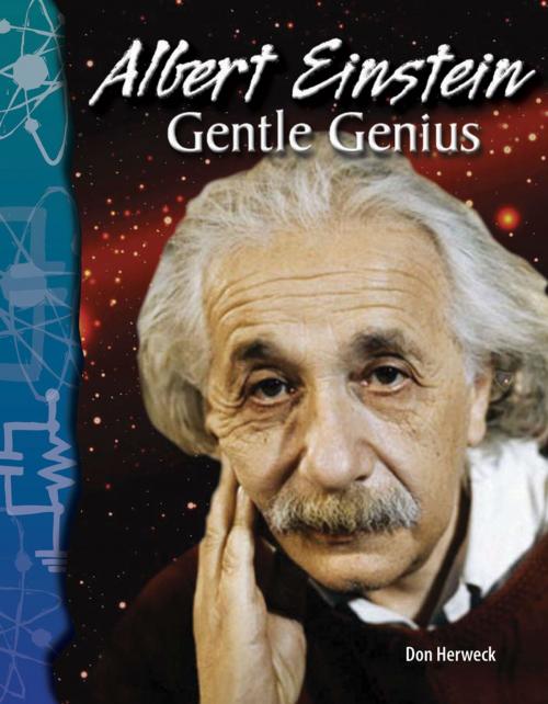 Cover of the book Albert Einstein: Gentle Genius by Don Herweck, Teacher Created Materials