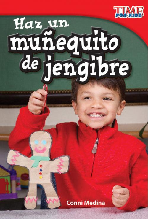 Cover of the book Haz un muñequito de jengibre by Conni Medina, Teacher Created Materials