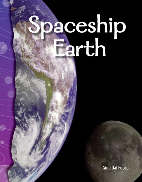 Cover of the book Spaceship Earth by Gina Dal Fuoco, Teacher Created Materials