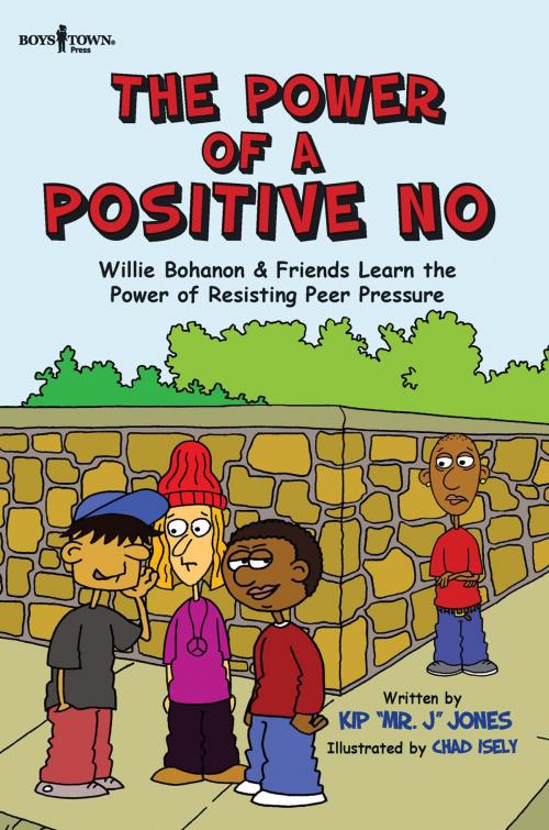 Cover of the book The Power of a Positive No by Kip Jones, Boys Town Press