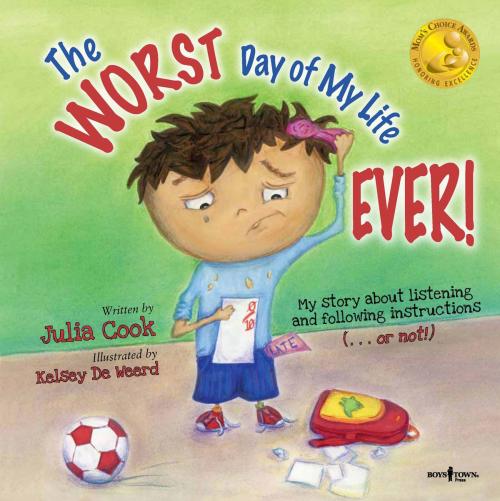 Cover of the book The Worst Day of My Life Ever! by Julia Cook, Boys Town Press