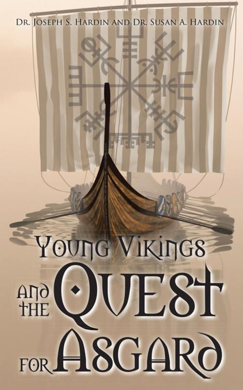 Cover of the book Young Vikings and the Quest for Asgard by J. Scott Hardin, Susan A. Hardin, AuthorHouse