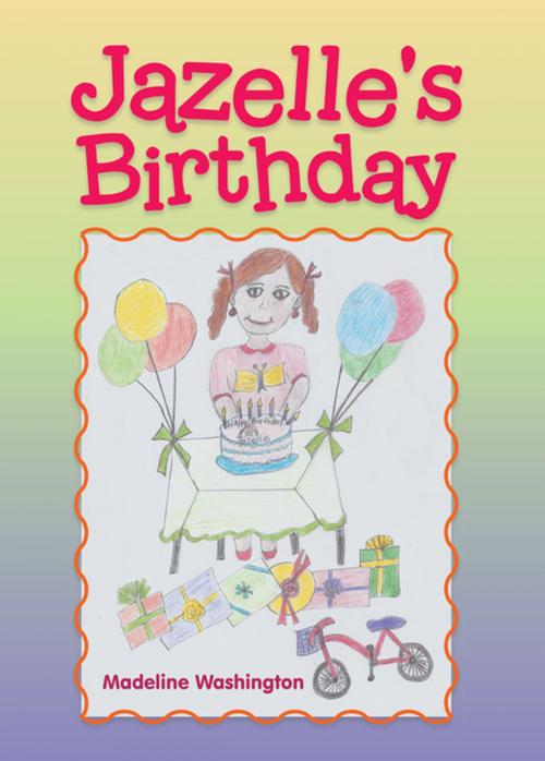 Cover of the book Jazelle’S Birthday by Madeline Washington, AuthorHouse