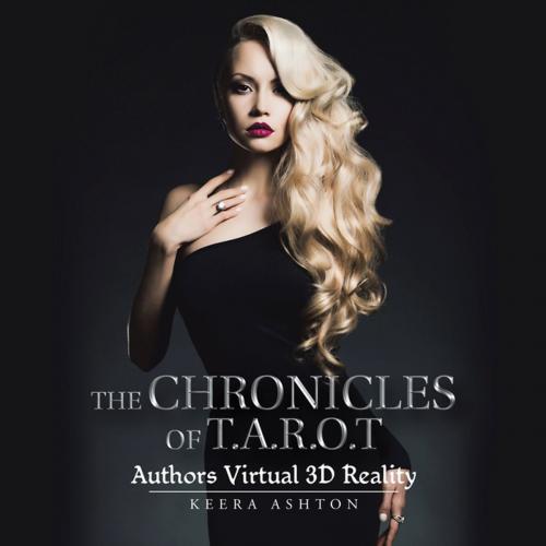 Cover of the book The Chronicles of T.A.R.O.T by Keera Ashton, AuthorHouse UK