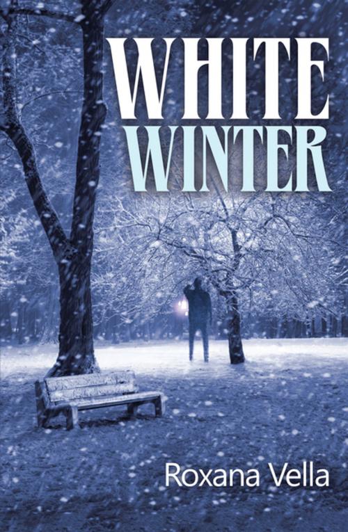 Cover of the book White Winter by Roxana Vella, AuthorHouse UK