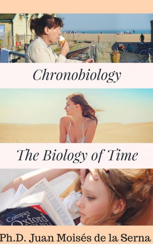 Cover of the book Chronobiology: the Biology of Time by Juan Moises de la Serna, Babelcube Inc.