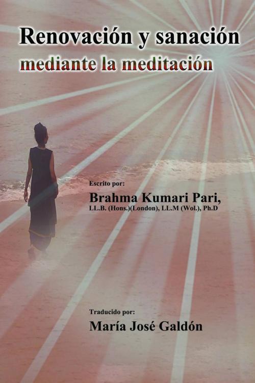 Cover of the book Renovación y sanación mediante la meditación by Brahma Kumari Pari, Babelcube Inc.