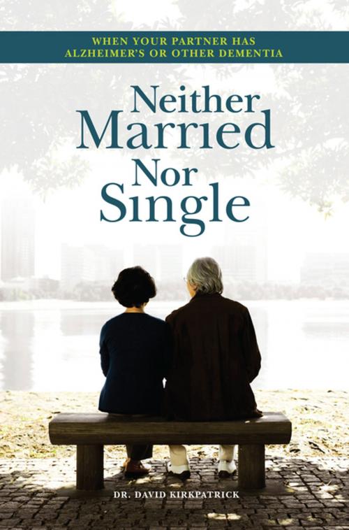 Cover of the book Neither Married Nor Single by David Kirkpatrick, MD, Brush Education