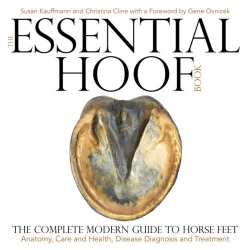 Cover of the book The Essential Hoof Book by Susan Kauffmann, Christina Cline, Trafalgar Square Books