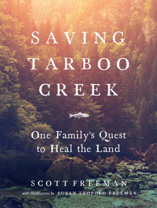Cover of the book Saving Tarboo Creek by Scott Freeman, Timber Press