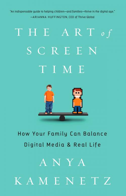 Cover of the book The Art of Screen Time by Anya Kamenetz, PublicAffairs