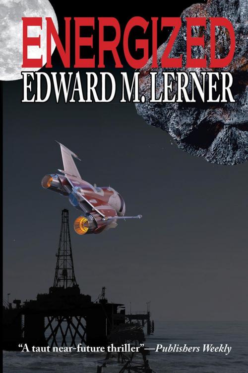 Cover of the book Energized by Edward M. Lerner, Phoenix Pick