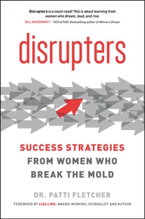 Cover of the book Disrupters by Dr. Patti Fletcher, Entrepreneur Press