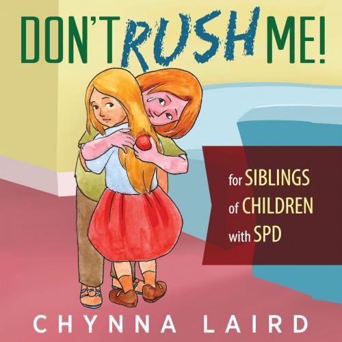 Cover of the book Don't Rush Me! by Chynna T. Laird, Loving Healing Press