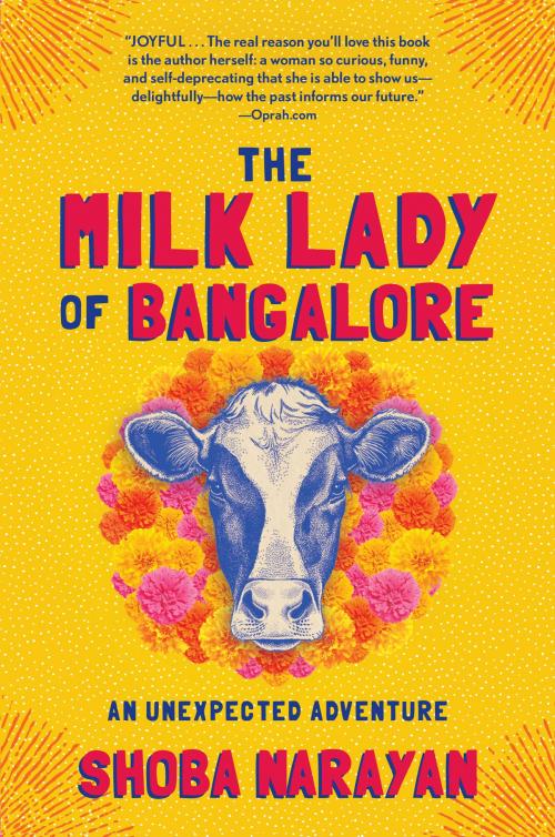 Cover of the book The Milk Lady of Bangalore by Shoba Narayan, Algonquin Books