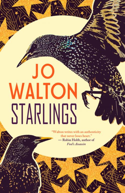 Cover of the book Starlings by Jo Walton, Tachyon Publications - Tachyon Publications - Tachyon Publications