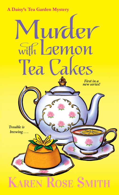Cover of the book Murder with Lemon Tea Cakes by Karen Rose Smith, Kensington Books