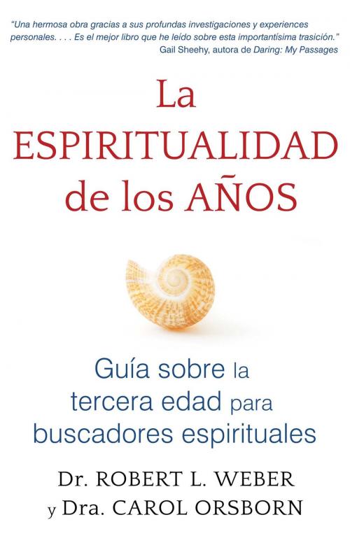 Cover of the book La espiritualidad de los años by Robert L. Weber, Ph.D., Carol Orsborn, Ph.D., Inner Traditions/Bear & Company
