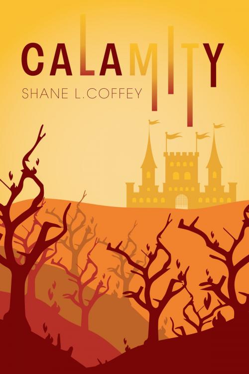 Cover of the book Calamity by Shane L. Coffey, Rogue Phoenix Press
