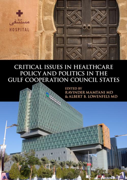 Cover of the book Critical Issues in Healthcare Policy and Politics in the Gulf Cooperation Council States by , Georgetown University Press