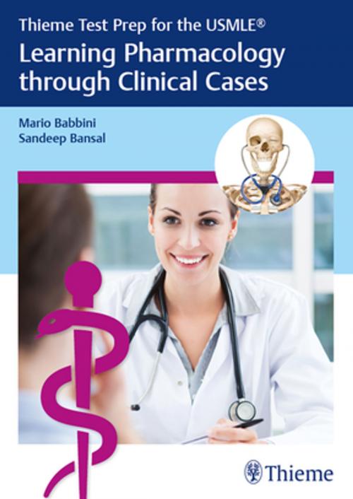 Cover of the book Thieme Test Prep for the USMLE®: Learning Pharmacology through Clinical Cases by Mario Babbini, Sandeep Bansal, Thieme