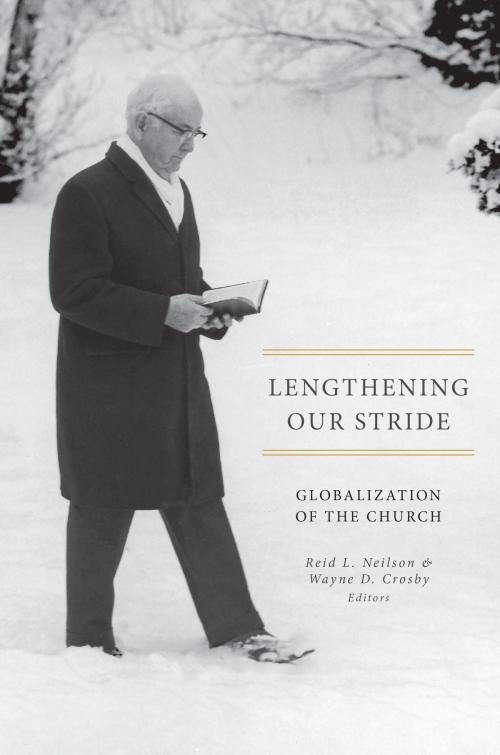 Cover of the book Lengthening Our Stride by Reid L. Neilson, Wayne D. Crosby, Deseret Book Company