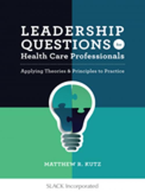 Cover of the book Leadership Questions for Health Care Professionals by , SLACK Incorporated