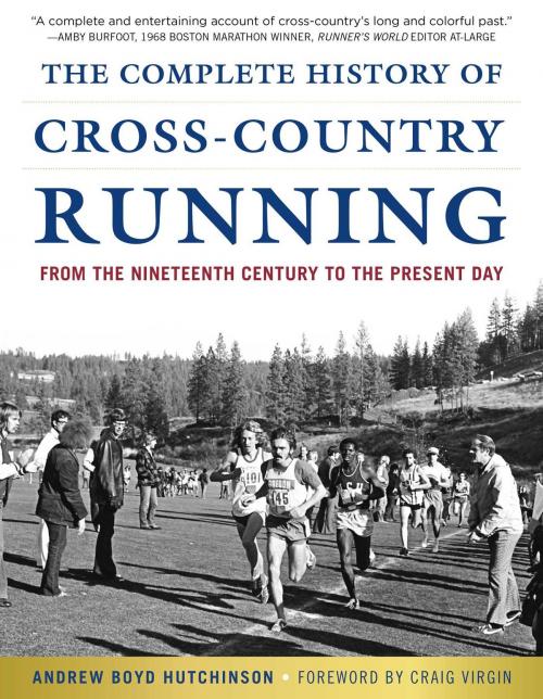 Cover of the book The Complete History of Cross-Country Running by Hutchinson Andrew Boyd, Carrel Books