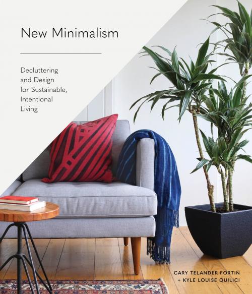 Cover of the book New Minimalism by Kyle Louise Quilici, Sasquatch Books