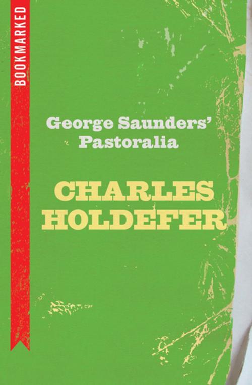 Cover of the book George Saunders' Pastoralia: Bookmarked by Charles Holdefer, Ig Publishing
