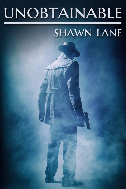 Cover of the book Unobtainable by Shawn Lane, JMS Books LLC