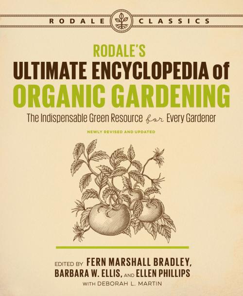 Cover of the book Rodale's Ultimate Encyclopedia of Organic Gardening by Fern Marshall Bradley, Barbara W. Ellis, Ellen Phillips, Deborah L. Martin, Potter/Ten Speed/Harmony/Rodale