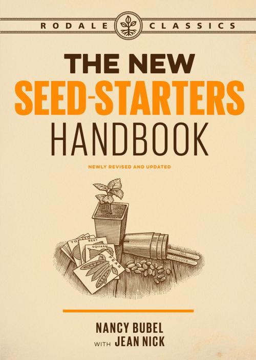 Cover of the book The New Seed-Starters Handbook by Nancy Bubel, Jean Nick, Potter/Ten Speed/Harmony/Rodale