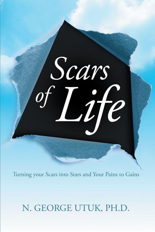 Cover of the book Scars of Life by N. George Utuk, Ph.D., Covenant Books