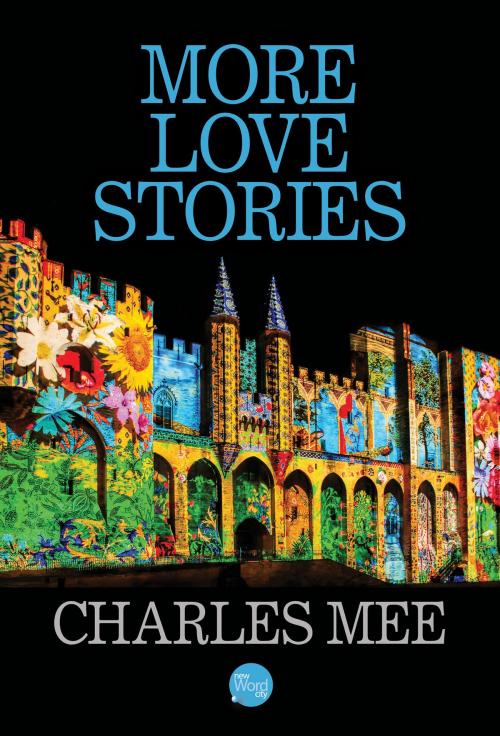 Cover of the book More Love Stories by Charles Mee, New Word City, Inc.