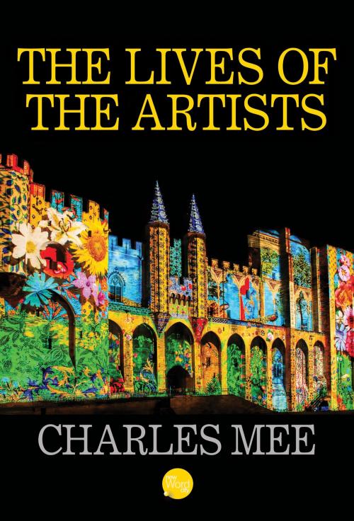 Cover of the book The Lives of the Artists by Charles Mee, New Word City, Inc.