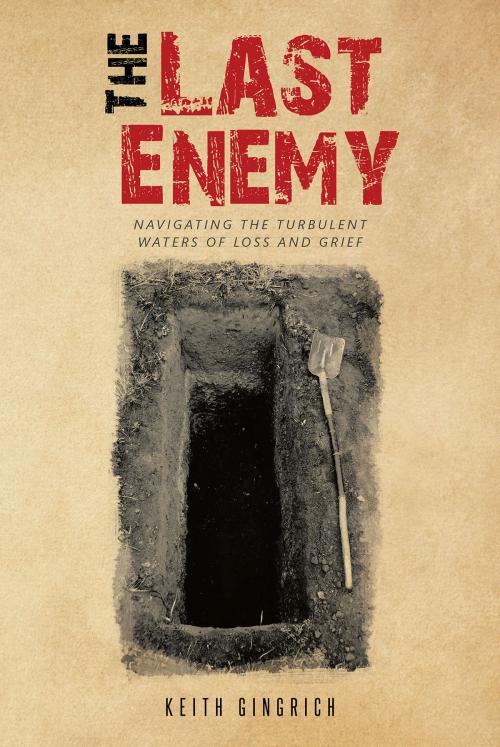 Cover of the book The Last Enemy by Keith O. Gingrich, Christian Faith Publishing
