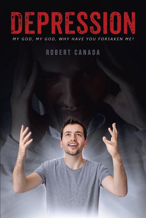 Cover of the book DEPRESSION by Robert Canada, Christian Faith Publishing