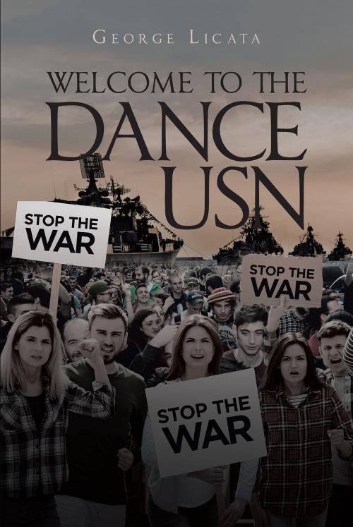 Cover of the book Welcome to the Dance USN by George Licata, Page Publishing, Inc.
