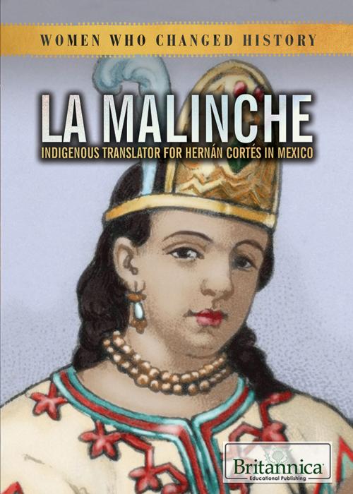 Cover of the book La Malinche by Laura Loria, Britannica Educational Publishing