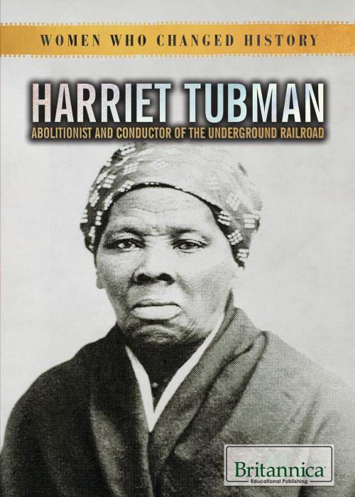 Cover of the book Harriet Tubman by Barbara Krasner, Britannica Educational Publishing