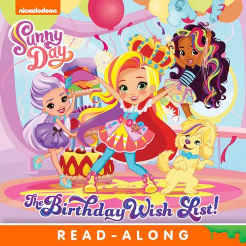 Cover of the book The Birthday Wish List! (Sunny Day) by Nickelodeon Publishing, Nickelodeon Publishing