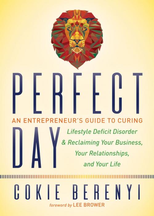 Cover of the book Perfect Day by Cokie Berenyi, Morgan James Publishing