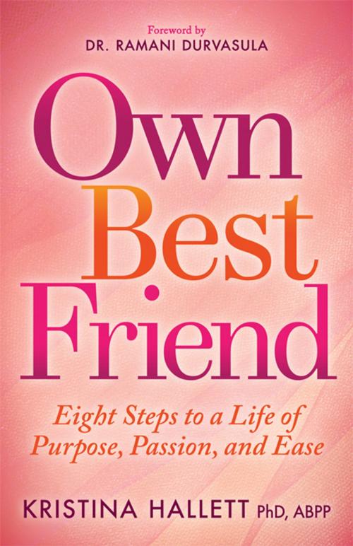 Cover of the book Own Best Friend by Kristina Hallett, PhD, ABPP, Morgan James Publishing