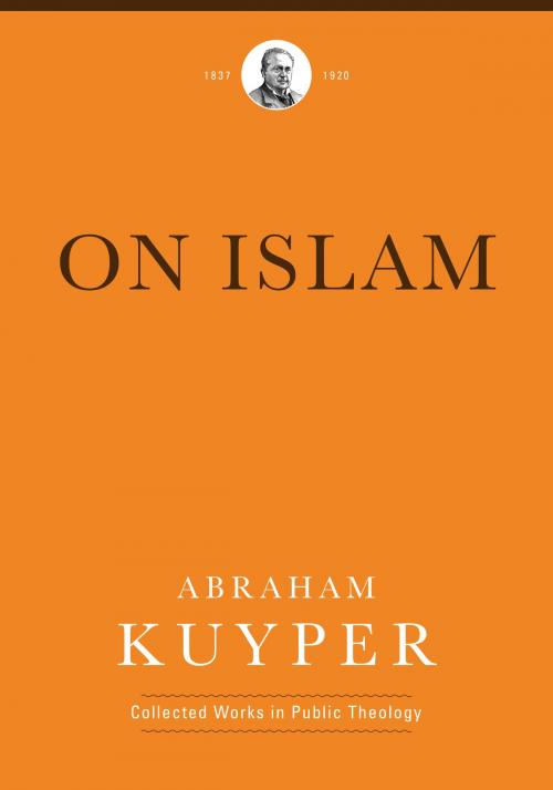 Cover of the book On Islam by Abraham Kuyper, Lexham Press