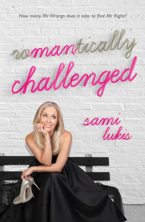 Cover of the book Romantically Challenged by Sami Lukis, Penguin Random House Australia
