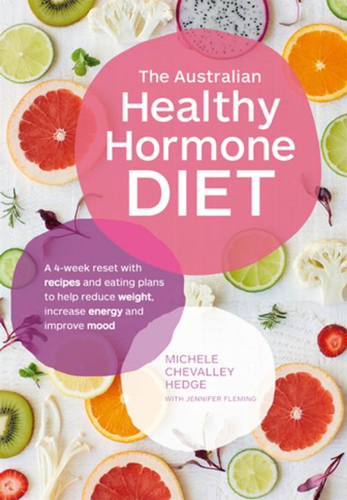 Cover of the book The Australian Healthy Hormone Diet by Jennifer Fleming, Michele Chevalley Hedge, Pan Macmillan Australia